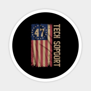 Funny Tech Support 47th US American Flag for Men Women Magnet